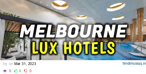 Top 10 Best Luxury Hotels in Melbourne CBD, Australia - Where To Stay in Melbourne, Australia pagalworld mp3 song download