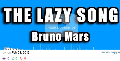 Bruno Mars - The Lazy Song (Karaoke Version) pagalworld mp3 song download