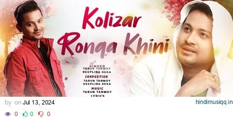 Kolizar Ronga Khini | Tarun Tanmoy | Deeplina Deka| Dipanka Saikia |Assamese Romantic Song pagalworld mp3 song download