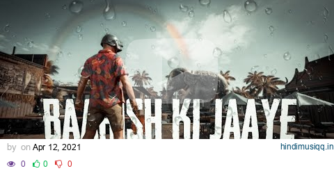 Baarish Ki Jaaye | B Praak Ft Nawazuddin Siddiqui & Sunanda Sharma |Jaani| DM | PUBG Montage| Shaw-x pagalworld mp3 song download