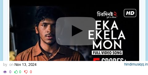 Eka Ekela Mon | Chirodini Tumi Je Amar 2 | Arjun Chakraborty | 😱Arijit Singh | SVF pagalworld mp3 song download