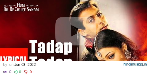 Tadap Tadap Ke Lyrical Video Song | Hum Dil De Chuke Sanam | K.K.| Salman Khan, Aishwarya Rai pagalworld mp3 song download