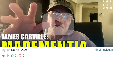 James Carville Trump Is Mad and Has Dementia pagalworld mp3 song download