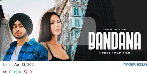 Bandana - Shubh ft. Sonam Bajwa | Munde Hood Vich | Afterhour Music | Latest Punjabi Songs 2024 pagalworld mp3 song download