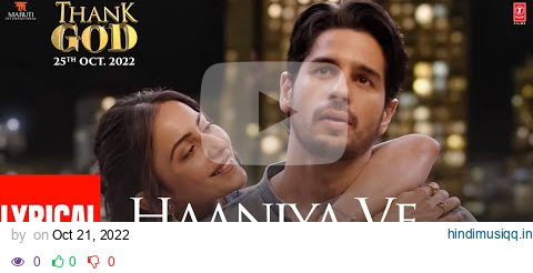 Haaniya Ve (Lyrical) Thank God | Sidharth, Rakul | Jubin Nautiyal, Tanishk, Rashmi Virag | Bhushan K pagalworld mp3 song download