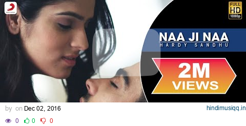 Hardy Sandhu - Naa Ji Naa | Lyric Video pagalworld mp3 song download