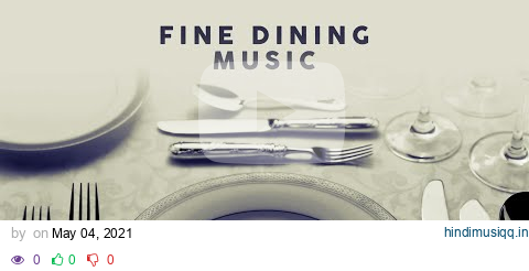 Fine Dining Music - Cool Playlist pagalworld mp3 song download