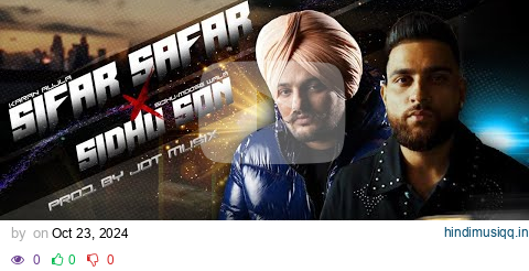 Sifar Safar | Mashup | Karan Aujla Ft.Sidhu Moosewala | Sidhu Son | Prod. By Jot Musix pagalworld mp3 song download