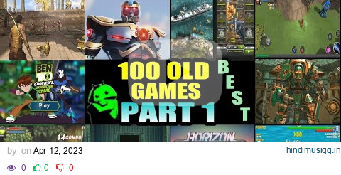 TOP 100 BEST OLD ANDROID GAMES FOR NOSTALGIA IN 2023 [Part 1] pagalworld mp3 song download