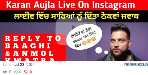 Karan Aujla Live On Instagram Reply to baaghi & anmol kwatra & others pagalworld mp3 song download