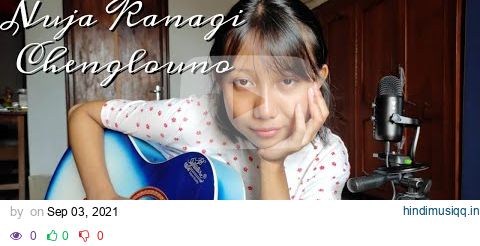 Nuja kanagi chenglouno || Nongmaithem Pahari || Old Manipuri Song || Latest Acoustic Version || 4K😇💞 pagalworld mp3 song download