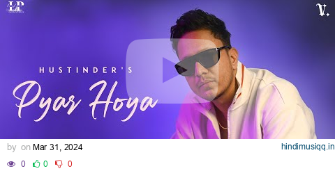 Pyar Hoya  Hustinder | Black Virus | Vintage Records | Sadiyan Gallan 2 | Punjabi Songs 2024 pagalworld mp3 song download