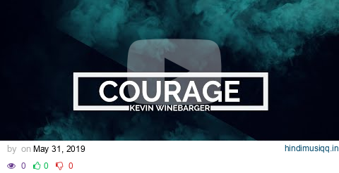 Kevin Winebarger | Courage [LYRIC VIDEO] pagalworld mp3 song download