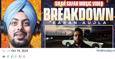 Reaction on Karan Aujla Sifar Safar Video Breakdown pagalworld mp3 song download