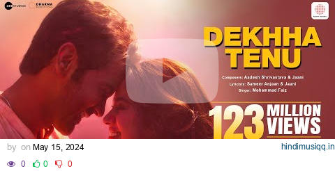 Dekhha Tenu | Mr. & Mrs. Mahi | Rajkummar Rao, Janhvi Kapoor | Mohd. Faiz | Jaani | Aadesh S| Sameer pagalworld mp3 song download