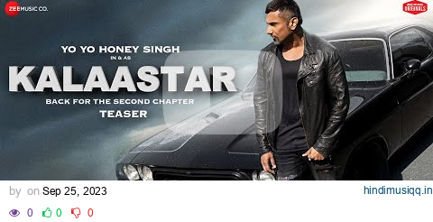 Kalaastar - Teaser | Honey 3.0 | Yo Yo Honey Singh & Sonakshi Sinha | Zee Music Originals pagalworld mp3 song download