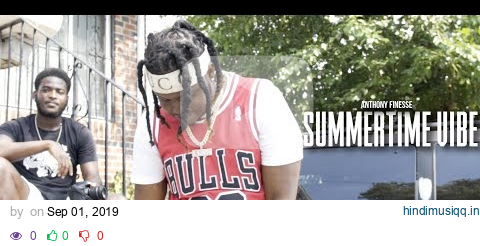 Anthony Finesse - "Summertime Vibe" (Music Video) | Shot By @MeetTheConnectTv pagalworld mp3 song download