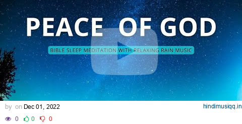 PEACE OF GOD [Bible Sleep Meditation + Relaxing Rain Music] pagalworld mp3 song download