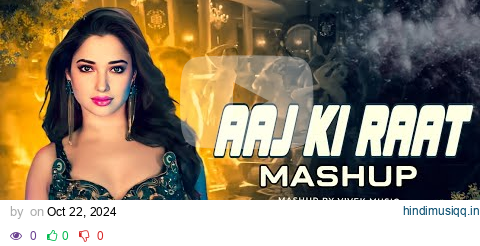 Aaj Ki Raat X Mere Mehboob - Mashup | Tamannaah Bhatia X Triptii Dimri X Rajkumar Rao pagalworld mp3 song download