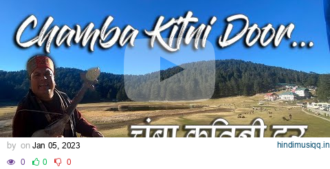 Chamba Kitni Duur  - Himachali Folk Song - Bittu Premi pagalworld mp3 song download