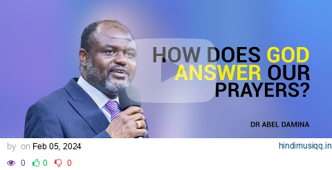 HOW GOD ANSWERS THE PRAYERS OF BELIEVERS  -  DR ABEL DAMINA pagalworld mp3 song download