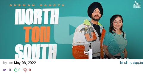 North Ton South (Official Video) Gurmanter | Gauri Virdi | Deep Royce | Punjabi  Songs 2022 pagalworld mp3 song download