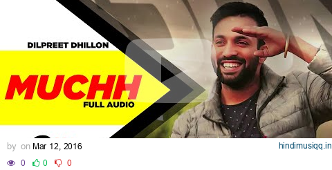 Mucch (Full Audio) | Dilpreet Dhillon | Latest Punjabi Song 2016 | Speed Records pagalworld mp3 song download