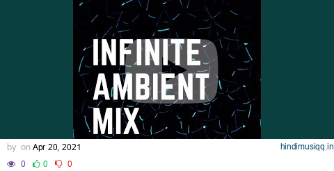 Infinite Ambient Mix pagalworld mp3 song download