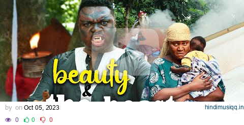 BEAUTY AND THE BEAST | KEN ERICS | CHIZZY ALICHI | NEW MOVIE 2023 pagalworld mp3 song download