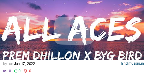 ALL ACES (Lyrics) - Prem Dhillon | Byg Byrd | Blamo | Latest Punjabi Songs 2022 | Lyrical punjab pagalworld mp3 song download