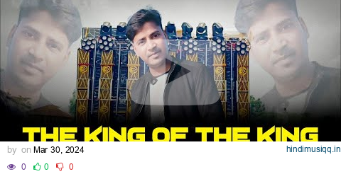 THE KING OF THE KING - PERSONAL SONG (QUALITY ENHANCED) DJ SARZEN PRODUCTION pagalworld mp3 song download