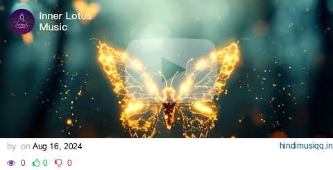 The Butterfly Effect 🦋 Elevate Your Vibration, Attract Miracles | Positive Aura Energy | 432Hz Music pagalworld mp3 song download