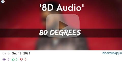 80 Degrees - 8D Audio | Karan Aujla,Amaal | Tru Skool | BTFU | pagalworld mp3 song download