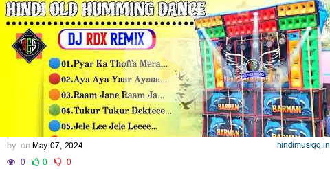 HINDI OLD HUMMING DANCE MIX // DJ RDX REMIX 2024 🔥🔥 TOP HIT HINDI SONGS pagalworld mp3 song download