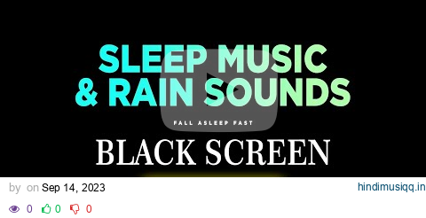 Sleep Music for DEEP SLEEP with Rain Sounds (NO ADS) Best music for Sleep, Study, Stress Relief pagalworld mp3 song download