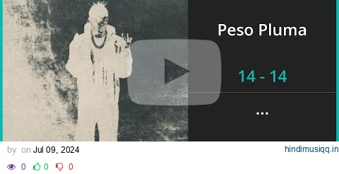 Peso Pluma - 14 - 14 Lyrics English Translation - Spanish and English Dual Lyrics  - Subtitles pagalworld mp3 song download