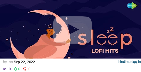 Sleep LoFi Hits | Slowed & Reverb | Lag Ja Gale | Ek Ladki Ko Dekha | Kuchh Na Kaho pagalworld mp3 song download