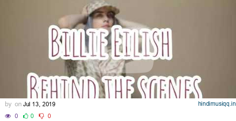 billie eilish | behind the scenes pagalworld mp3 song download