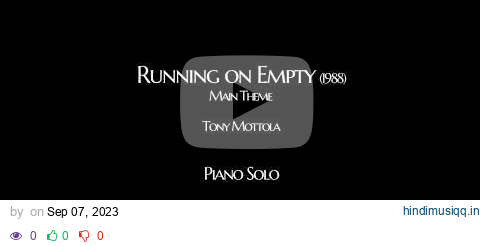 【Piano】Running on Empty (1988) Main Theme / Tony Mottola / 映画「旅立ちの時」メインテーマ　トニー・モットーラ  【ピアノアレンジ】 pagalworld mp3 song download