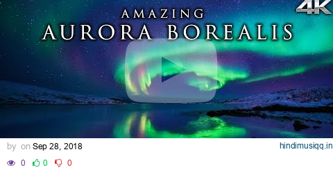 Real-Time Northern Lights in 4K + Healing Music | Alaska's Auroras | Nature Relaxation Film pagalworld mp3 song download