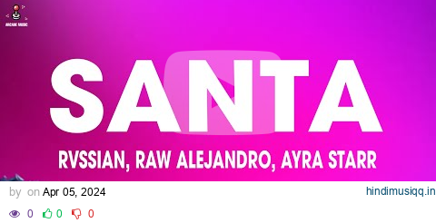 Rvssian x Rauw Alejandro x Ayra Starr - SANTA (Letra/Lyrics) pagalworld mp3 song download