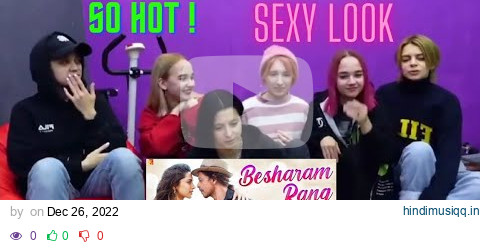 Girls Reaction on Besharam Rang Song | Pathan | Shah Rukh Khan Deepika Padukone pagalworld mp3 song download