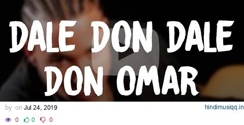 Don Omar - Dale Don Dale (Letra/Lyrics) pagalworld mp3 song download