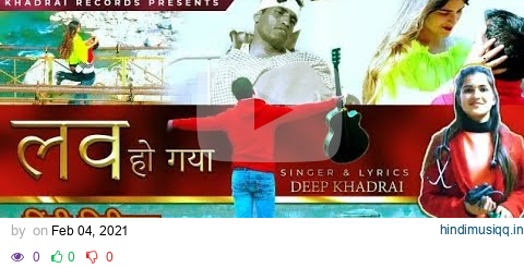 Love Ho Gaya || Deep Khadrai New Official Video Song || Khadrai Records 2021 pagalworld mp3 song download