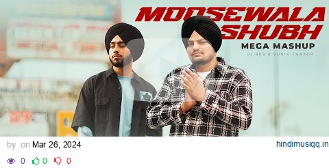 Moosewala Shubh |  @DJBKS   & Sunix Thakor | Ft. Sidhu Moosewala & Shubh | Mega Mashup pagalworld mp3 song download