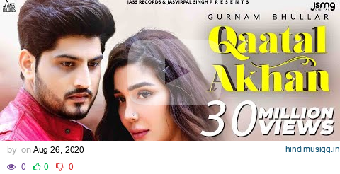 Qaatal Akhan | (Official Video) | Gurnam Bhullar |  Mix Singh | Punjabi Songs 2020 pagalworld mp3 song download