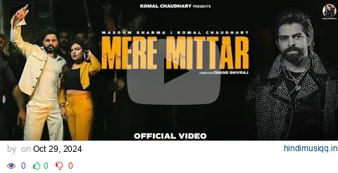 Mere Mittar - Official Video | Masoom Sharma, Komal Chaudhary, Aprajeet T | New Haryanvi Songs 2024 pagalworld mp3 song download