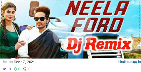 Neela Ford Kehar Kharkiya Dj Remix !! Latest Haryanvi Dj Hit Remix Song By Rk Haripura pagalworld mp3 song download