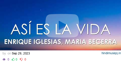 Enrique Iglesias, Maria Becerra - Así Es La Vida (Letra) pagalworld mp3 song download