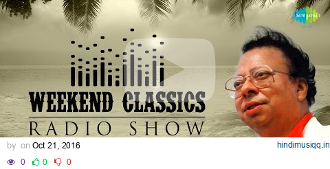 Weekend Classics Radio Show | R. D. Burman Bengali Special | HD Songs Jukebox pagalworld mp3 song download